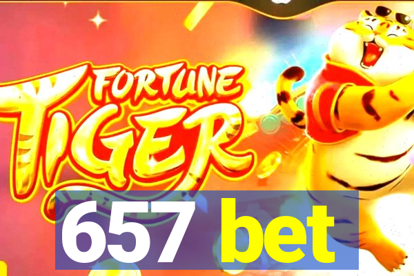 657 bet